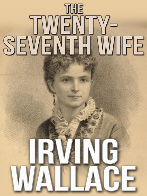 Title details for The Twenty-Seventh Wife by Irving Wallace - Available